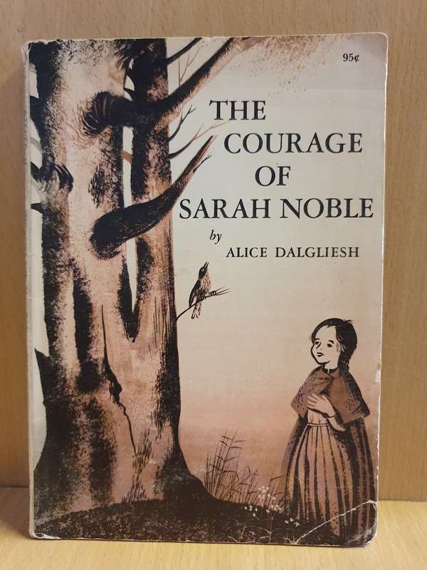 The Courage of Sarah Noble by Alice Dalgiesh (Paperback)