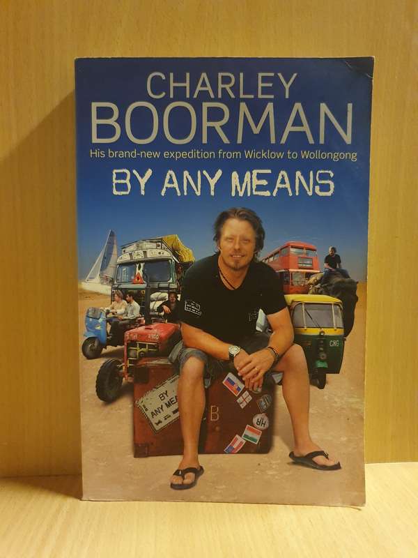 By Any Means : Charley Boorman (Paperback)