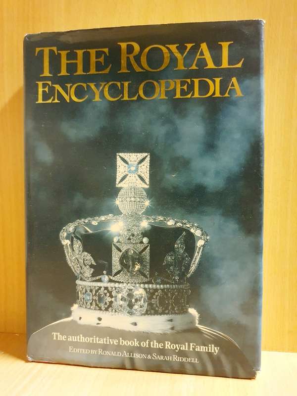 The Royal Encyclopedia Edited by Ronald Allison & Sarah Riddell (Hardcover)
