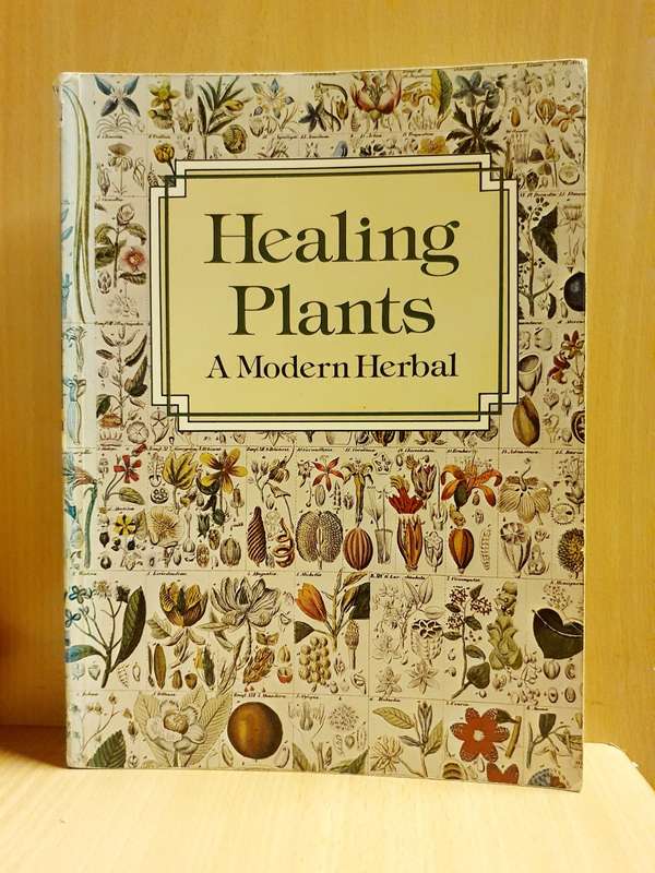 Healing Plants - A Modern Herbal Edited by William A.R. Thomson, M.D. (Paperback)