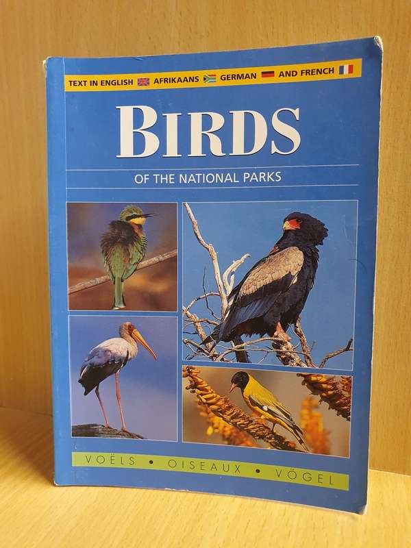 Birds of the National Parks of South Africa: English, Afrikaans, German and French Ed) Ian Davidson