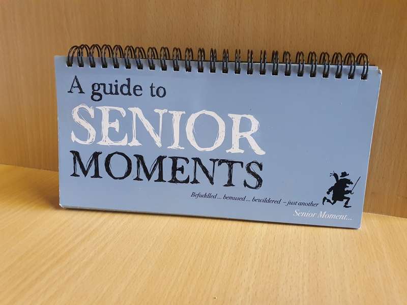 A Guide to Senior Moments - Past Times