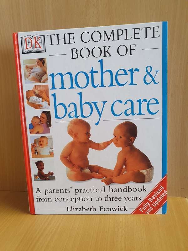 DK The Complete Book of Mother & Baby Care : Elizabeth Fenwick (Hardcover)