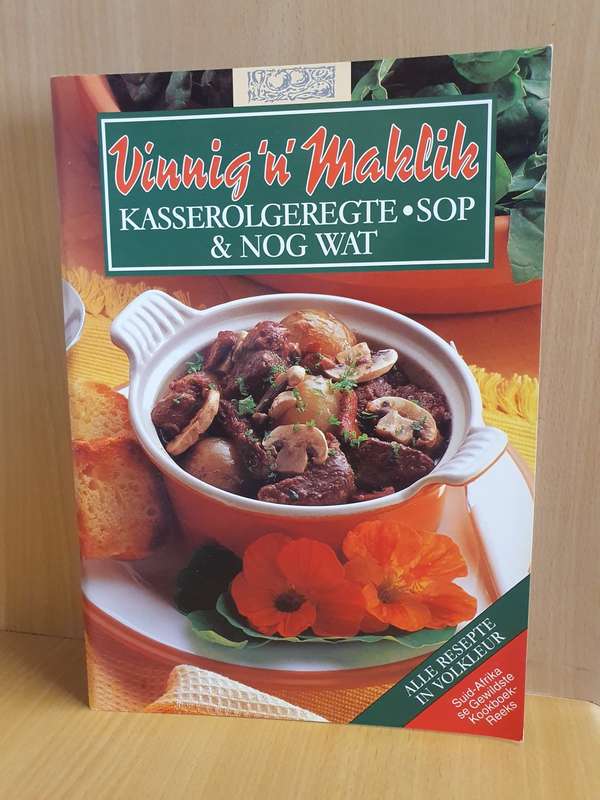Vinnig & Maklik - kasserolgeregte, sop & nog wat