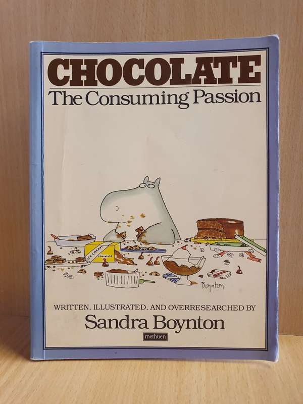 Chocolate The Consuming Passion : Sandra Boynton (Paperback)