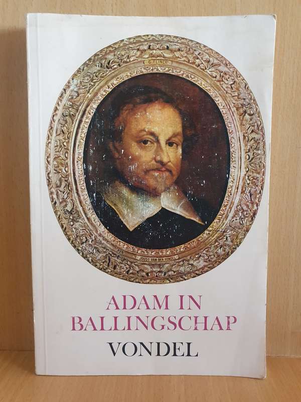 Adam in Ballingschap: Joost van den Vondel