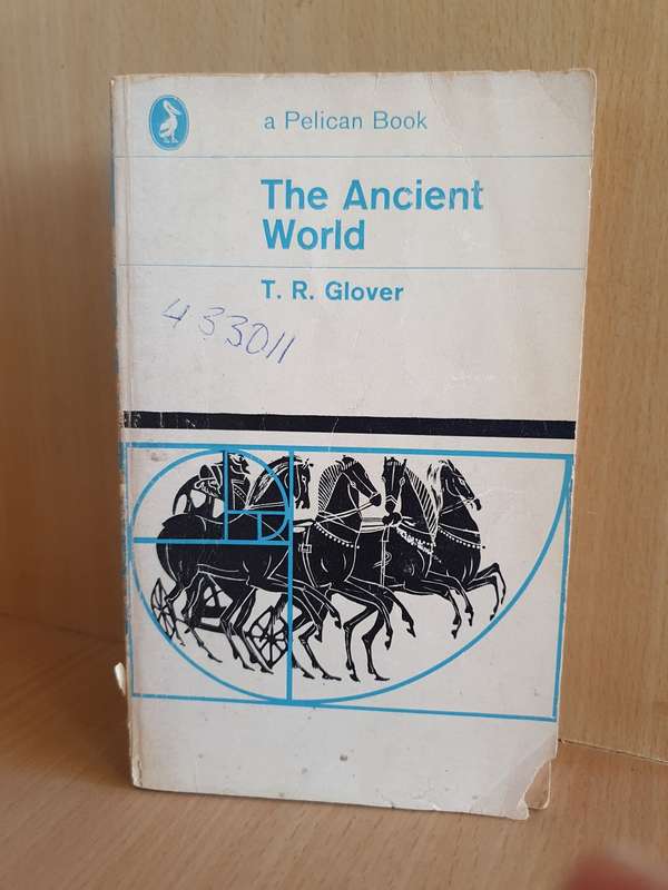 The Ancient World: T.R. Glover (Paperback)