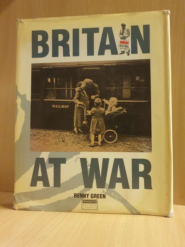 Britain at War: Benny Green (Hardcover)