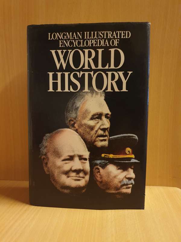 Longman Illustrated Encyclopedia of World History (Hardcover)
