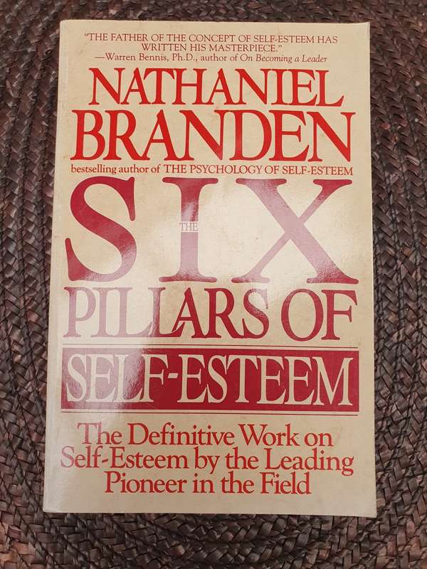 Six Pillars of Self-Esteem: Nathaniel Branden (Paperback)