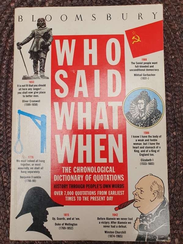 Who Said What When - The Chronological Dictionary of Quotations (Paperback)