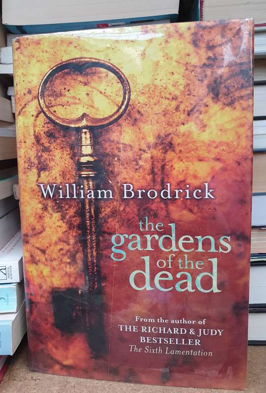 The Gardens of The Dead: William Brodrick (Hardcover)