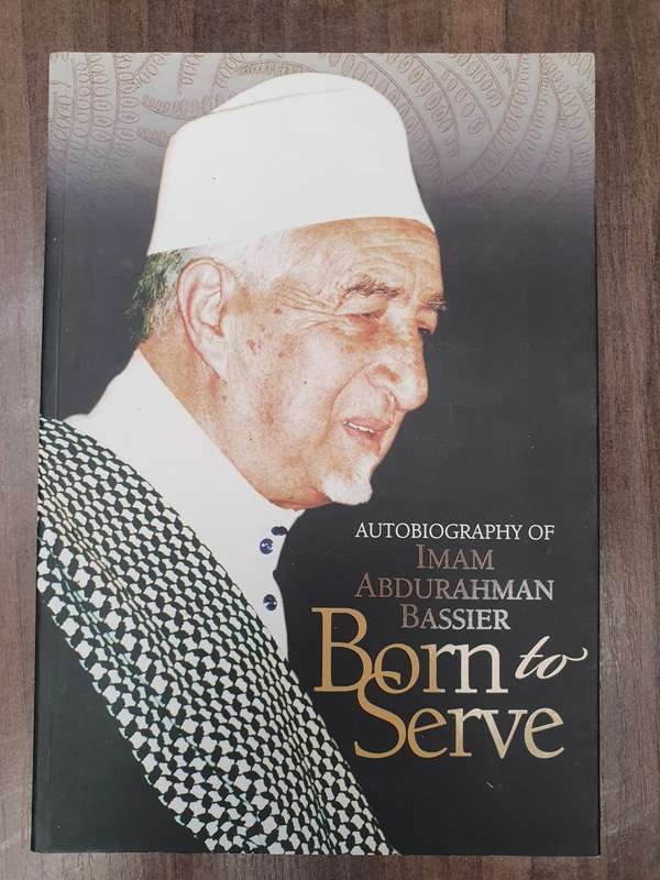 Born to Serve - Autobiography of Imam Abdurahman Bassier (Paperback)