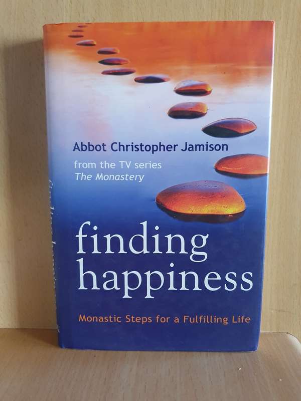 Finding Happiness: Abbot Christopher Jamison (Hardcover)