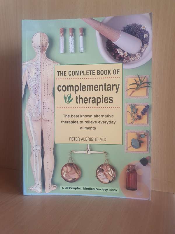 The Complete Book of Complementary Therapies: Peter Albright, M.D. (Paperback)