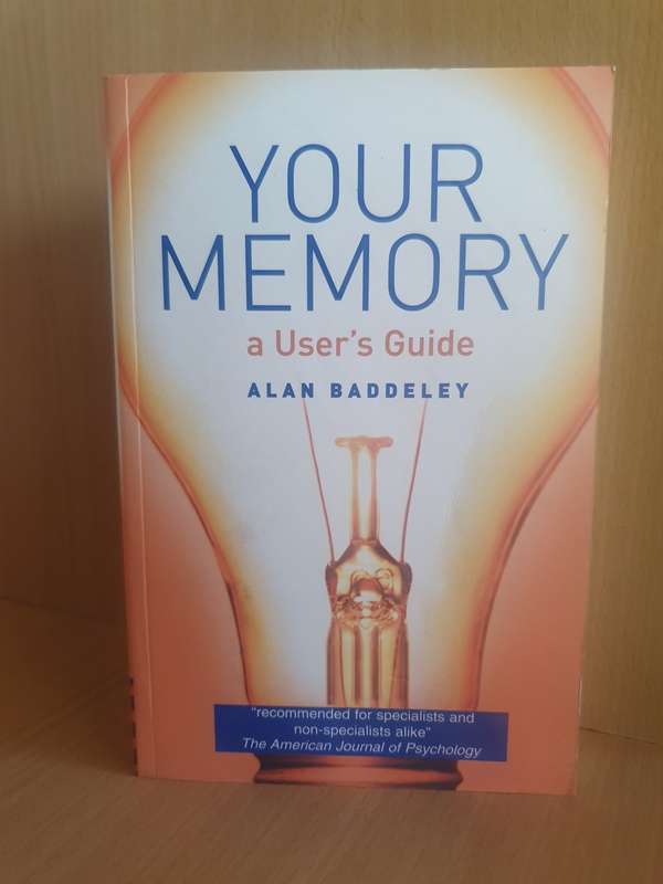 Your Memory - A User`s Guide: Alan Badderley (Paperback)