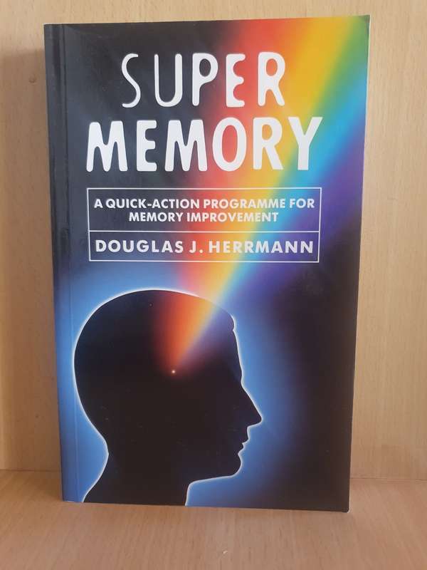 Super Memory - A Quick-Action Programme for Memory Improvement: Douglas J. Herrmann (Paperback)