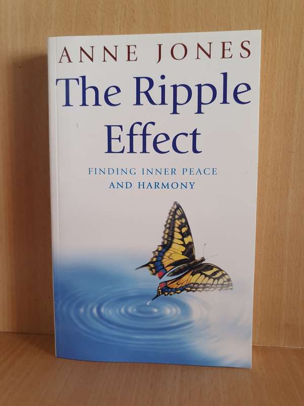 The Ripple Effect - Finding Inner Peace and Harmony: Anne Jones (Paperback)