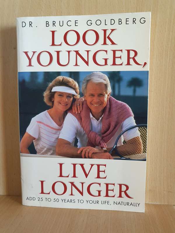 Look Younger, Live Longer: Dr. Bruce Goldberg (Paperback)