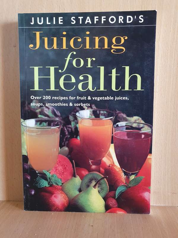 Julie Stafford`s Juicing for Health (Paperback)