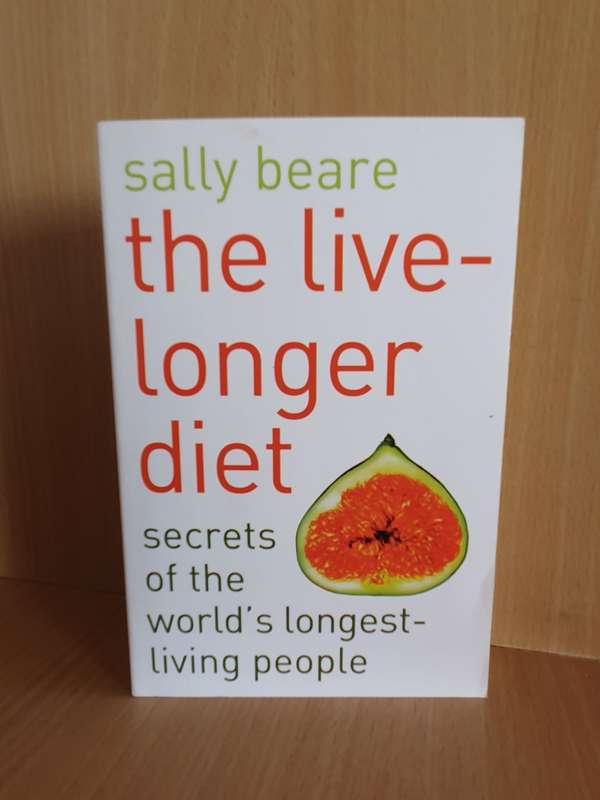 The Live-longer Diet (Secrets of the world`s longest living people) Sally Beare (Paperback)