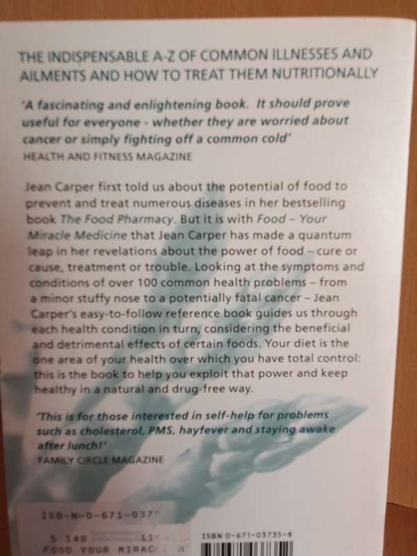 Food Your Miracle Medicine - How Food can Prevent & Treat over 100 Symptoms: Jean Carper