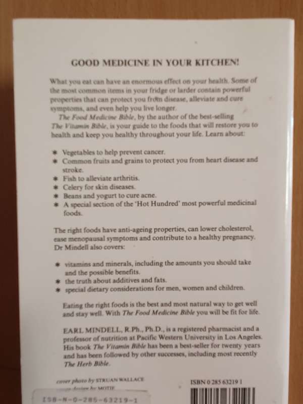 The Food Medicine Bible - What you can eat to prevent from colds to heart disease: Earl Mindell