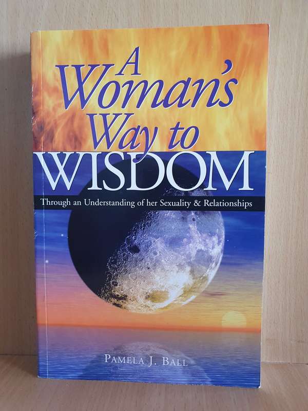 A Woman`s Way to Wisdom : Pamela J. Ball (Paperback)
