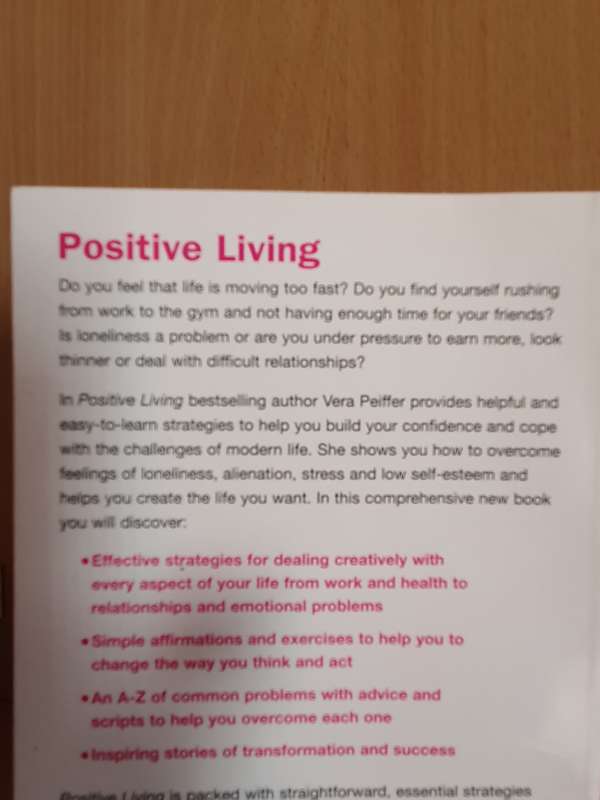 Positive Living - The Complete Guide to Positive Thinking and Personal Success: Vera Peiffer