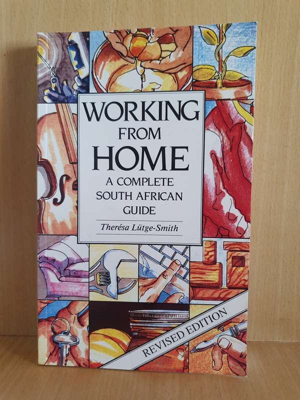 Working from Home - A Complete South African Guide: Theresa Lutge-Smith (Paperback)