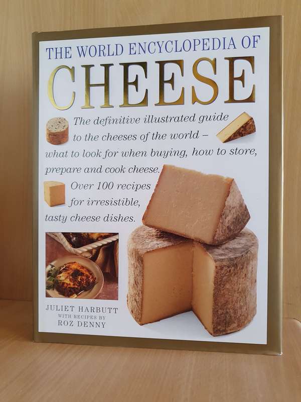 The World Encyclopedia of Cheese : Juliet Harbutt with recipes by Roz Denny (Hardcover)