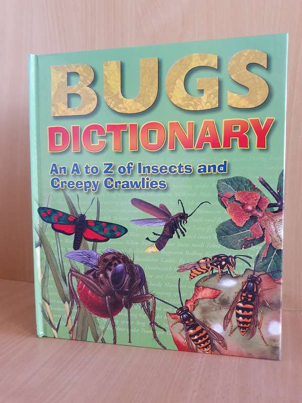 Bugs Dictionary - On A to Z of Insects and Creepy Crawlies (Hardcover)