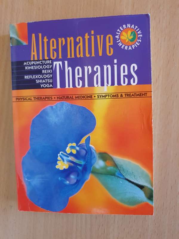 Geddes & Grosset - Alternative Therapies - Acupuncture/Kinesiology/Reiki/Yoga/Shiatsu/Reiki