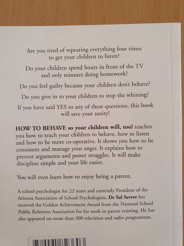 How to Behave so your children will, too! Dr Sal Severe (Paperback)