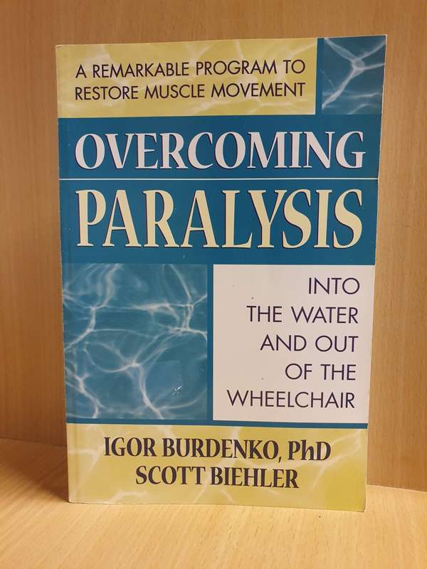 Overcoming Paralysis - Into the Water and Out of the Wheelchair: Igor Burdenko, Scott Biehler