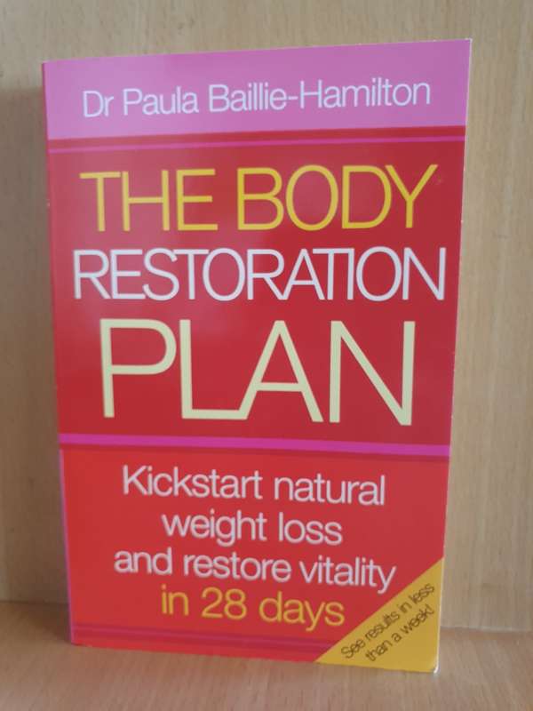 The Body Restoration Plan - Kickstart natural weight loss : Dr Paula Bailie-Hamilton (Paperback)