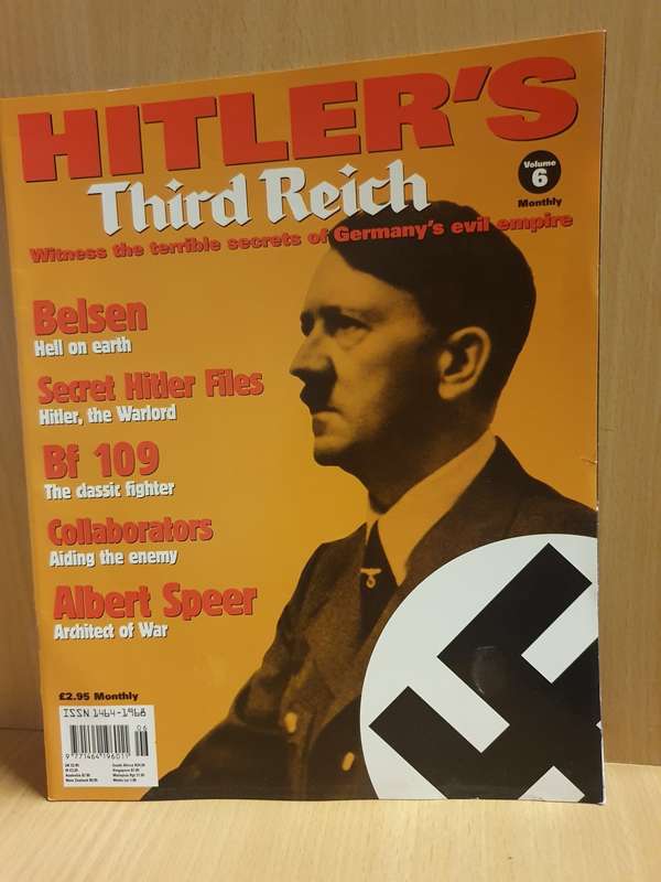 Hitler`s Third Reich Volume 6 - Witness the terrible secrets of Germany`s evil empire