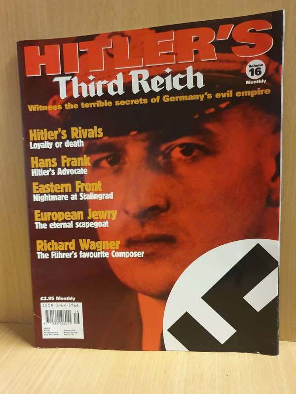 Hitler`s Third Reich Volume 16 - Witness the terrible secrets of Germany`s evil empire