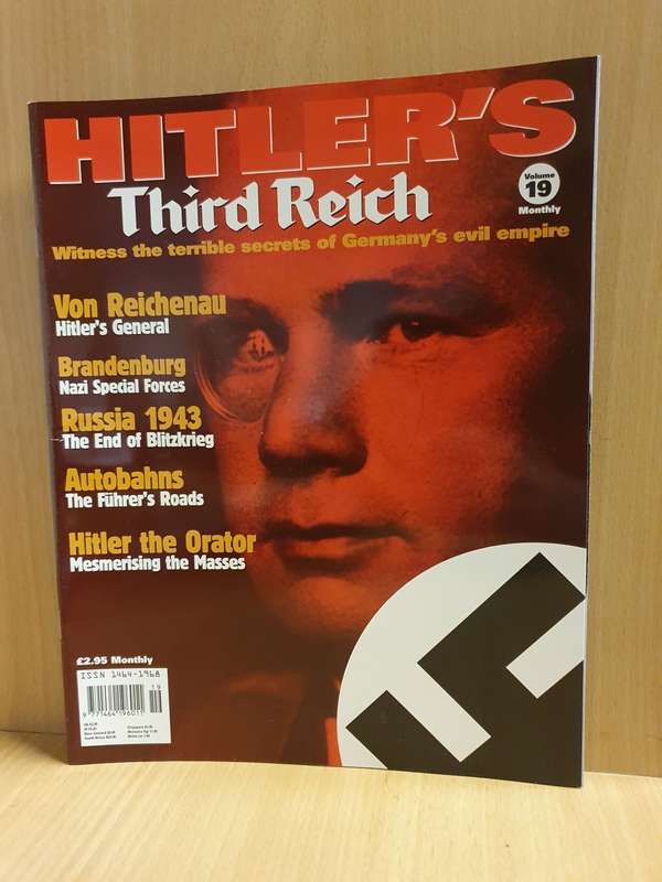 Hitler`s Third Reich Volume 19 - Witness the terrible secrets of Germany`s evil empire