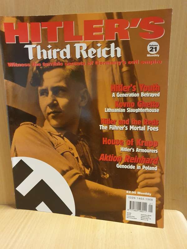 Hitler`s Third Reich Volume 21 - Witness the terrible secrets of Germany`s evil empire