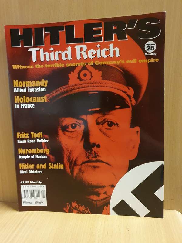 Hitler`s Third Reich Volume 25 - Witness the terrible secrets of Germany`s evil empire