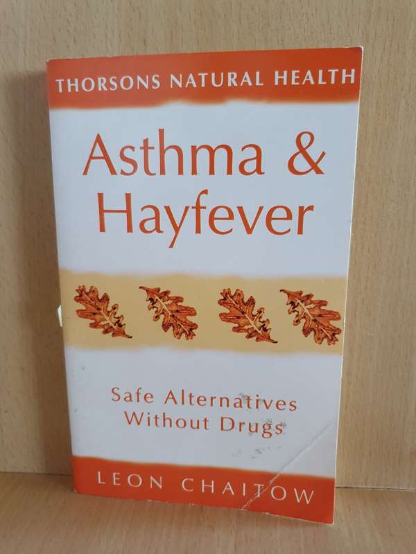 Asthma & Hayfever - Safe Alternatives without Drugs: Leon Chaitow (Paperback)