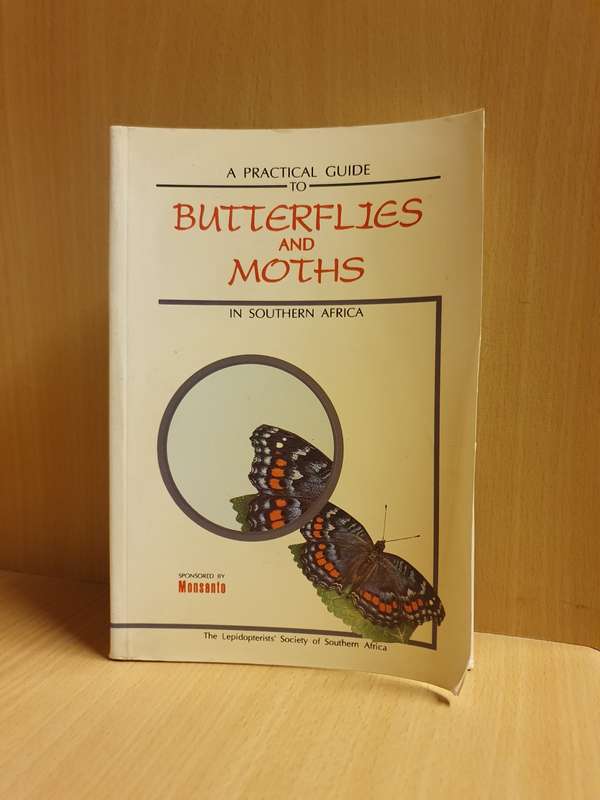 A Practical Guide to Butterflies and Moths in Southern Africa  (Paperback)