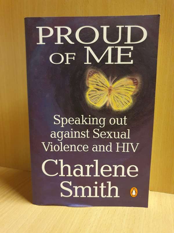 Proud of ME - Speaking Out Against Sexual Violence and HIV : Charlene Smith (Paperback)