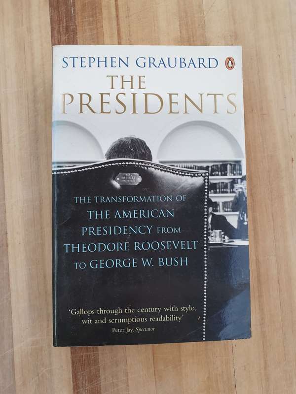 The Presidents - The Transformation the American Presidency: Stephen Graubard  (Paperback)
