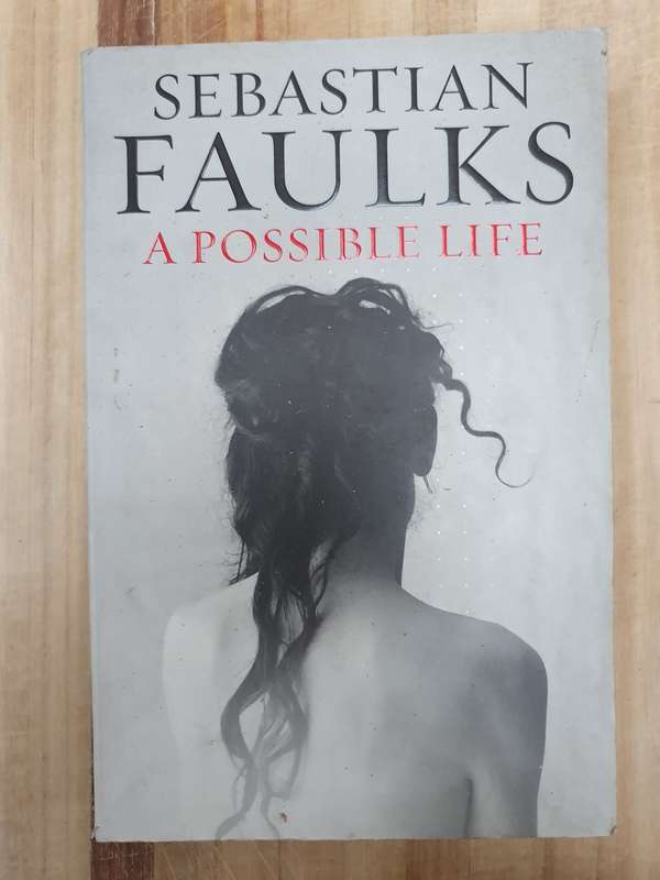 A Possible Life: Sebastian Faulks  (Paperback)