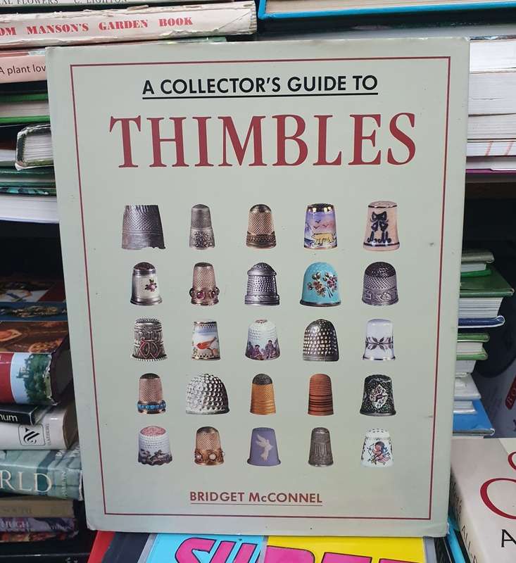A Collector`s Guide to Thimbles: Bridget McConnel (Hardcover)