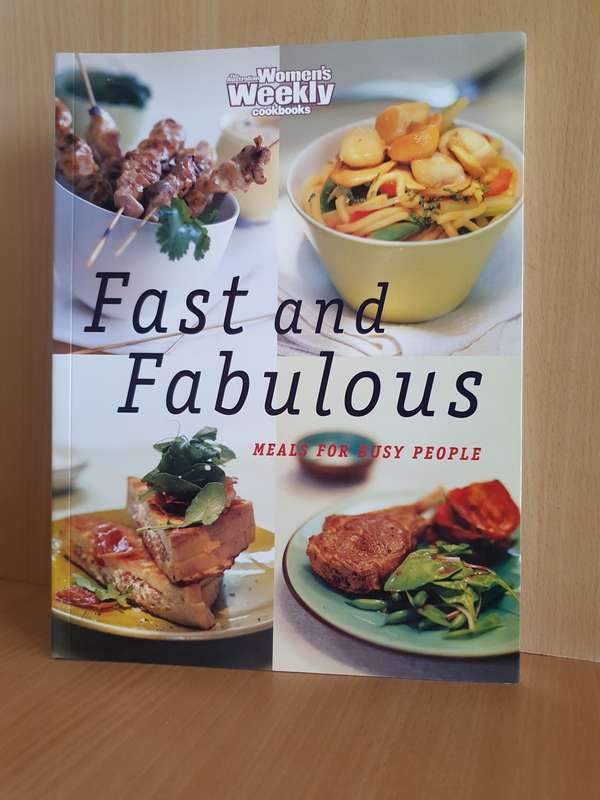 The Australian Women`s Weekly - Fast and Fabulous, Meals for Busy People (Paperback)