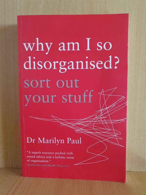 Why am i so disorganised? sort out your stuff: Dr Marilyn Paul (Paperback)