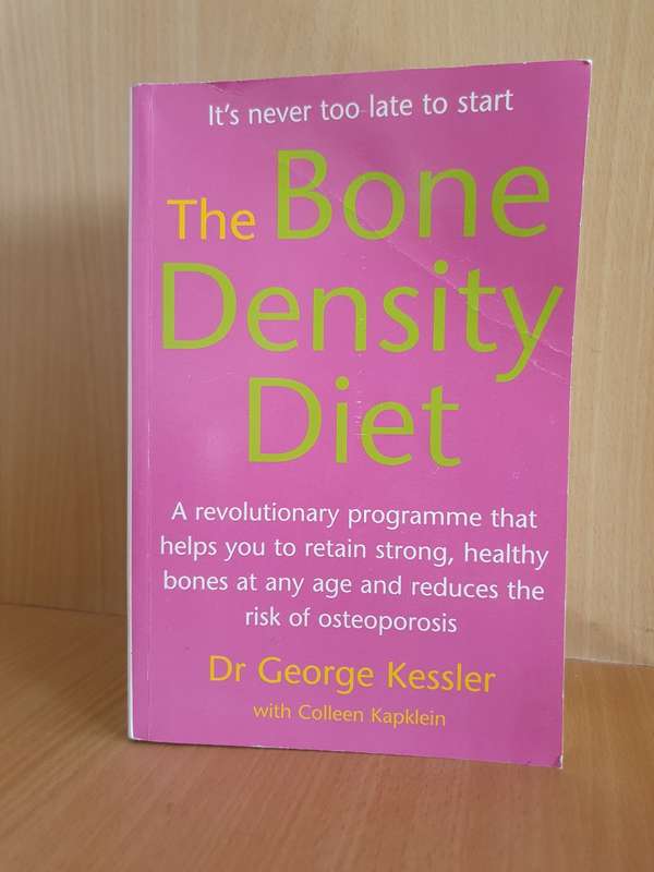 The Bone Density Diet : Dr George Kessler (Paperback)